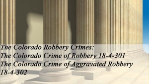 The Colorado Crime of Robbery